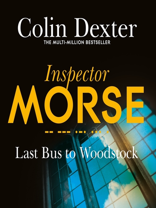 Title details for Last Bus to Woodstock by Colin Dexter - Available